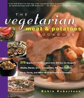 Robertson |  The Vegetarian Meat & Potatoes Cookbook | eBook | Sack Fachmedien