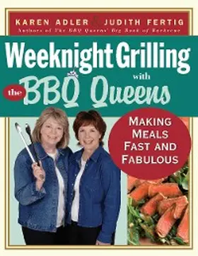Adler / Fertig |  Weeknight Grilling with the BBQ Queens | eBook | Sack Fachmedien