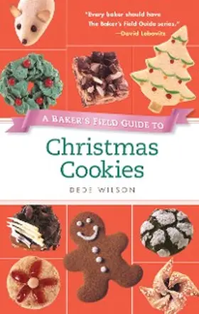 Wilson |  A Baker's Field Guide to Christmas Cookies | eBook | Sack Fachmedien