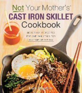 Vaserfirer |  Not Your Mother's Cast Iron Skillet Cookbook | eBook | Sack Fachmedien