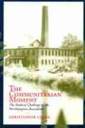 Clark |  The Communitarian Moment: The Radical Challenge of the Northampton Association | Buch |  Sack Fachmedien