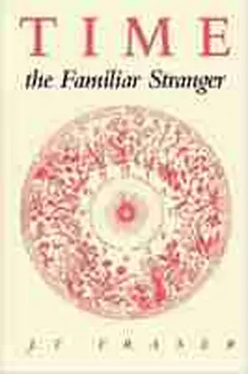 Fraser |  Time, the Familiar Stranger | Buch |  Sack Fachmedien