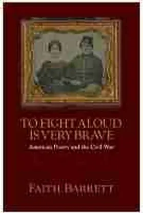 Barrett |  To Fight Aloud Is Very Brave | Buch |  Sack Fachmedien