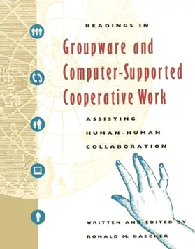 Baecker | Readings in Groupware and Computer-Supported Cooperative Work | Buch | 978-1-55860-241-0 | www.sack.de