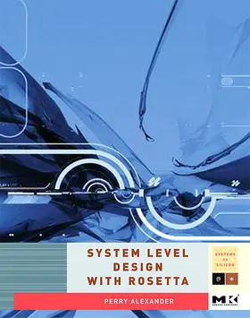 Alexander |  System Level Design with Rosetta | Buch |  Sack Fachmedien