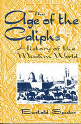 Spuler |  The Age of the Caliphs | Buch |  Sack Fachmedien