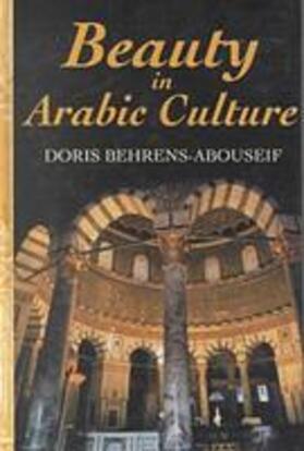 Behrens-Abouseif |  Beauty in Arabic Culture | Buch |  Sack Fachmedien