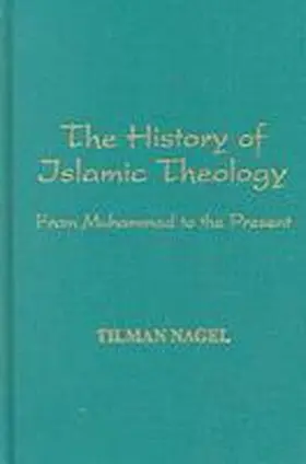 Nagel |  The History of Islamic Theology | Buch |  Sack Fachmedien