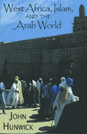 Hunwick |  West Africa, Islam, and the Arab World | Buch |  Sack Fachmedien