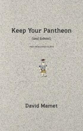 Mamet |  Keep Your Pantheon (and School) | eBook | Sack Fachmedien