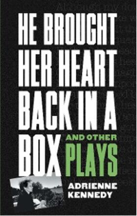 Kennedy |  He Brought Her Heart Back in a Box and Other Plays | eBook | Sack Fachmedien