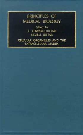 Bittar |  Cellular Organelles and the Extracellular Matrix | Buch |  Sack Fachmedien