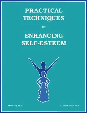 Frey / Carlock |  Practical Techniques For Enhancing Self-Esteem | Buch |  Sack Fachmedien