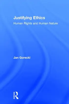 Gorecki |  Justifying Ethics | Buch |  Sack Fachmedien