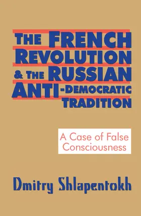 Shlapentokh |  The French Revolution and the Russian Anti-Democratic Tradition | Buch |  Sack Fachmedien