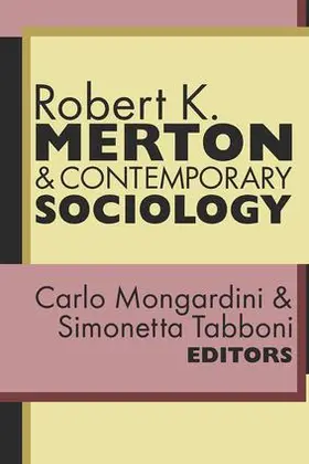 Mongardini |  Robert K. Merton and Contemporary Sociology | Buch |  Sack Fachmedien