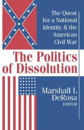 DeRosa | The Politics of Dissolution | Buch | 978-1-56000-349-6 | www.sack.de