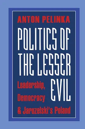 Pelinka |  Politics of the Lesser Evil | Buch |  Sack Fachmedien
