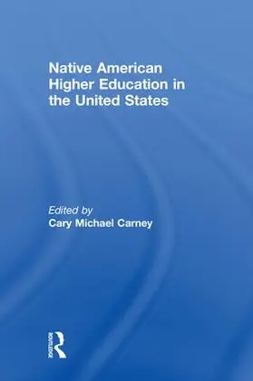 Carney |  Native American Higher Education in the United States | Buch |  Sack Fachmedien
