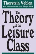 Veblen |  The Theory of the Leisure Class | Buch |  Sack Fachmedien