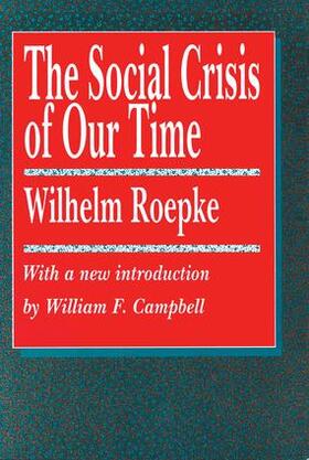 Roepke | The Social Crisis of Our Time | Buch | 978-1-56000-580-3 | sack.de