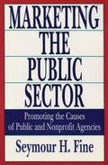 Fine |  Marketing the Public Sector | Buch |  Sack Fachmedien