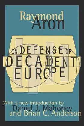Aron |  In Defense of Decadent Europe | Buch |  Sack Fachmedien