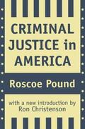 Pound |  Criminal Justice in America | Buch |  Sack Fachmedien
