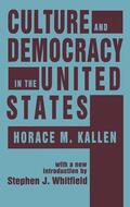 Kallen / Whitfield |  Culture and Democracy in the United States | Buch |  Sack Fachmedien
