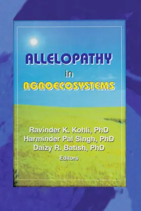 Kohli / Singh / Batish | Allelopathy in Agroecosystems | Buch | 978-1-56022-090-9 | www.sack.de