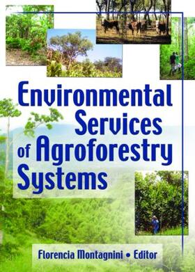 University / Montagnini | Environmental Services of Agroforestry Systems | Buch | 978-1-56022-130-2 | sack.de