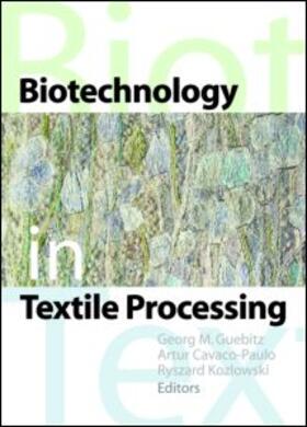 Kozlowski / Guebitz / Cavaco-Paulo | Biotechnology in Textile Processing | Buch | 978-1-56022-142-5 | sack.de