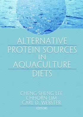 Lim / Lee / Webster |  Alternative Protein Sources in Aquaculture Diets | Buch |  Sack Fachmedien
