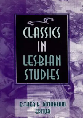 Rothblum |  Classics in Lesbian Studies | Buch |  Sack Fachmedien