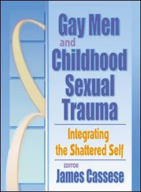 Cassese | Gay Men and Childhood Sexual Trauma | Buch | 978-1-56023-137-0 | www.sack.de