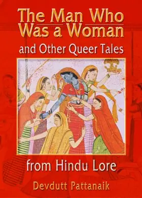 Pattanaik |  The Man Who Was a Woman and Other Queer Tales from Hindu Lore | Buch |  Sack Fachmedien