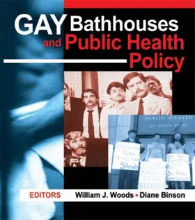 Binson / Woods |  Gay Bathhouses and Public Health Policy | Buch |  Sack Fachmedien