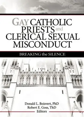 Boisvert / Goss |  Gay Catholic Priests and Clerical Sexual Misconduct | Buch |  Sack Fachmedien