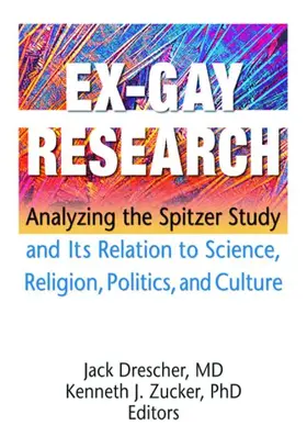 Drescher / Zucker | Ex-Gay Research | Buch | 978-1-56023-556-9 | www.sack.de