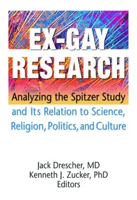 Drescher / Zucker | Ex-Gay Research | Buch | 978-1-56023-557-6 | www.sack.de