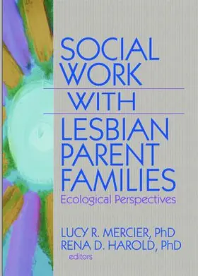 Mercier / Harold |  Social Work with Lesbian Parent Families | Buch |  Sack Fachmedien