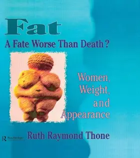 Cole / Rothblum / Thone |  Fat - A Fate Worse Than Death? | Buch |  Sack Fachmedien
