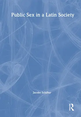 Schifter |  Public Sex in a Latin Society | Buch |  Sack Fachmedien