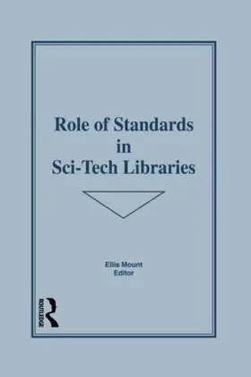Mount |  Role of Standards in Sci-Tech Libraries | Buch |  Sack Fachmedien