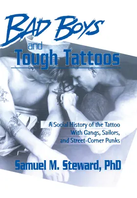 Steward, PhD | Bad Boys and Tough Tattoos | Buch | 978-1-56024-023-5 | www.sack.de
