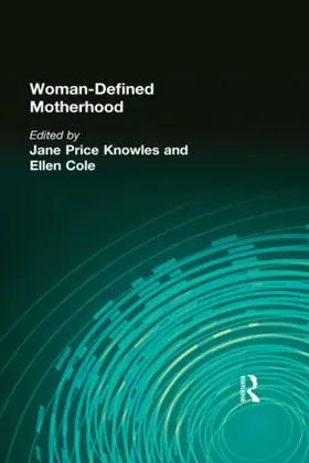 Price Knowles / Cole |  Woman-Defined Motherhood | Buch |  Sack Fachmedien