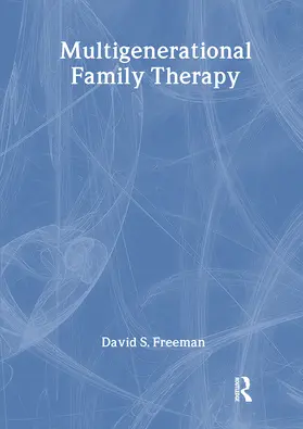 Freeman | Multigenerational Family Therapy | Buch | 978-1-56024-125-6 | www.sack.de