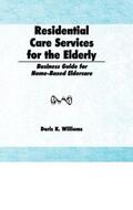 Williams |  Residential Care Services for the Elderly | Buch |  Sack Fachmedien