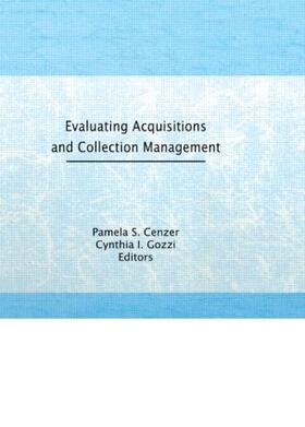 Katz / Cenzer / Gozzi | Evaluating Acquisitions and Collection Management | Buch | 978-1-56024-160-7 | sack.de