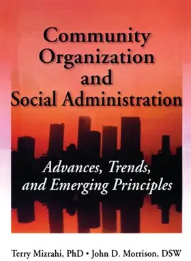 Slavin / Mizrahi, Phd / Morrison |  Community Organization and Social Administration | Buch |  Sack Fachmedien